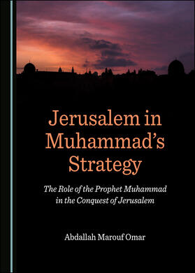 Jerusalem in Muhammad’s Strategy