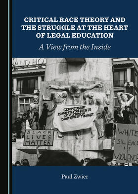 Critical Race Theory and the Struggle at the Heart of Legal Education