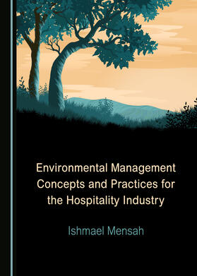 Environmental Management Concepts and Practices for the Hospitality Industry