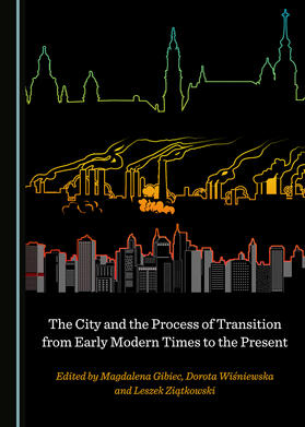 The City and the Process of Transition from Early Modern Times to the Present
