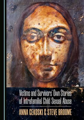 Victims and Survivors’ Own Stories of Intrafamilial Child Sexual Abuse