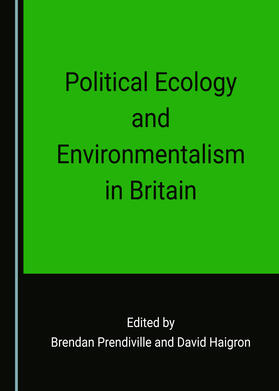 Political Ecology and Environmentalism in Britain