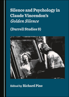 Silence and Psychology in Claude Vincendon’s Golden Silence (Durrell Studies 9)