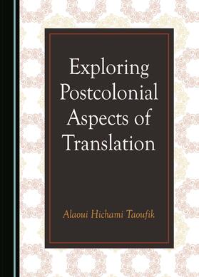 Exploring Postcolonial Aspects of Translation