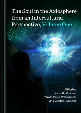 The Soul in the Axiosphere from an Intercultural Perspective, Volume One
