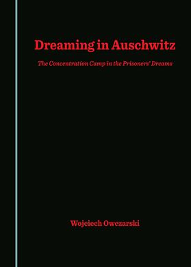 Dreaming in Auschwitz