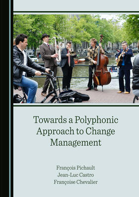 Towards a Polyphonic Approach to Change Management
