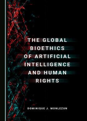 The Global Bioethics of Artificial Intelligence and Human Rights