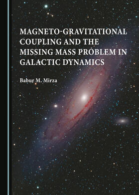 Magneto-gravitational Coupling and the Missing Mass Problem in Galactic Dynamics