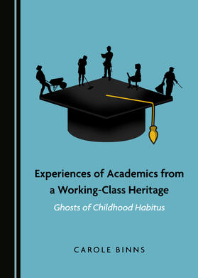 Experiences of Academics from a Working-Class Heritage
