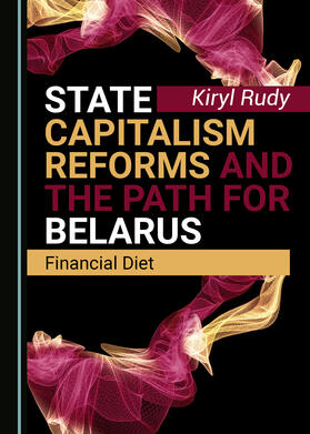 State Capitalism Reforms and the Path for Belarus