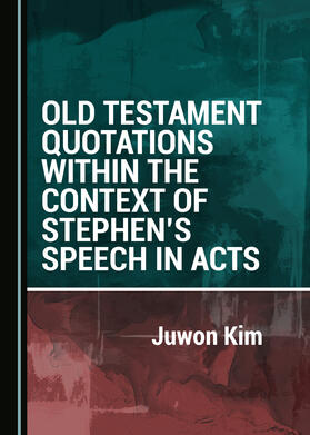 Old Testament Quotations within the Context of Stephen's Speech in Acts