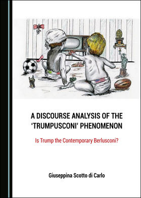 A Discourse Analysis of the ‘Trumpusconi’ Phenomenon