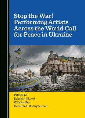 Stop the War! Performing Artists Across the World Call for Peace in Ukraine