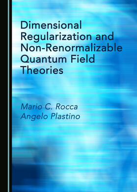 Dimensional Regularization and Non-Renormalizable Quantum Field Theories