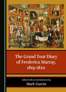The Grand Tour Diary of Frederica Murray, 1819-1820
