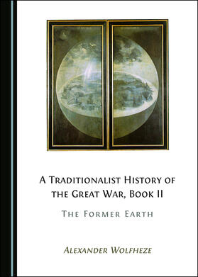 A Traditionalist History of the Great War, Book II