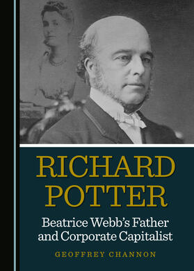 Richard Potter, Beatrice Webb’s Father and Corporate Capitalist