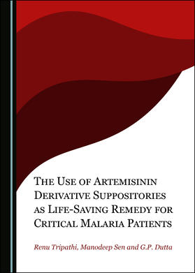 The Use of Artemisinin Derivative Suppositories as Life-Saving Remedy for Critical Malaria Patients