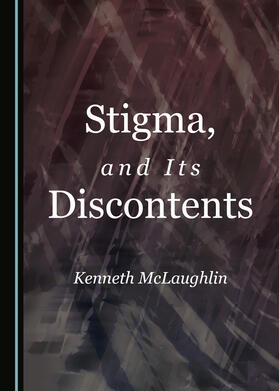 Stigma, and Its Discontents