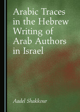 The Arabic Influence on the Hebrew of Arab Writers in Israel