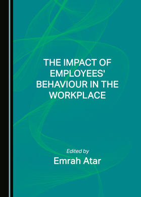 The Impact of Employees' Behaviour in the Workplace