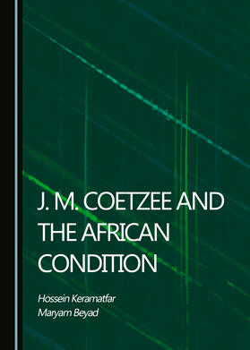 J. M. Coetzee and the African Condition