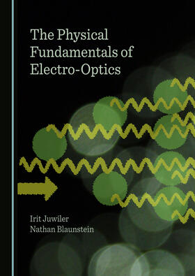 The Physical Fundamentals of Electro-Optics