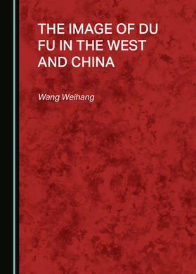 The Image of Du Fu in the West and China