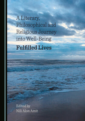 A Literary, Philosophical and Religious Journey into Well-Being