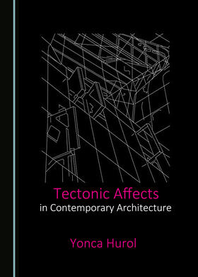 Tectonic Affects in Contemporary Architecture