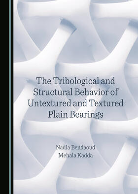 The Tribological and Structural Behavior of Untextured and Textured Plain Bearings