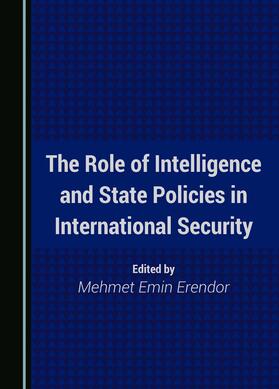 The Role of Intelligence and State Policies in International Security