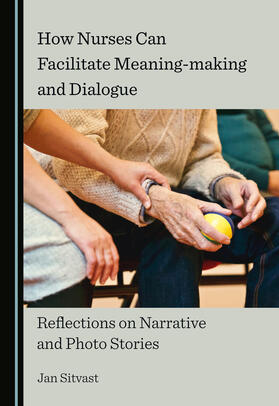 How Nurses Can Facilitate Meaning-making and Dialogue