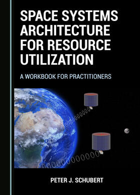 Space Systems Architecture for Resource Utilization