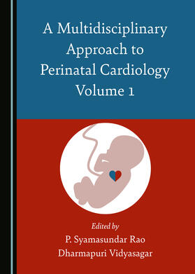 A Multidisciplinary Approach to Perinatal Cardiology Volume 1