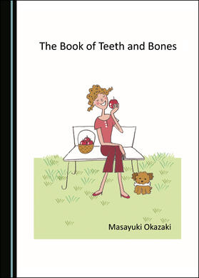 The Book of Teeth and Bones