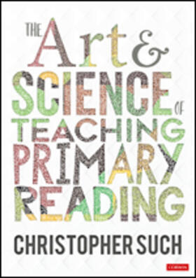 The Art and Science of Teaching Primary Reading