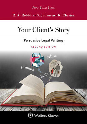 Your Client's Story: Persuasive Legal Writing