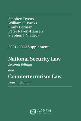 National Security Law, Sixth Edition and Counterterrorism Law, Third Edition