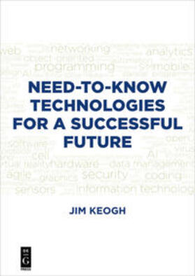 Need-To-Know Technologies for a Successful Future