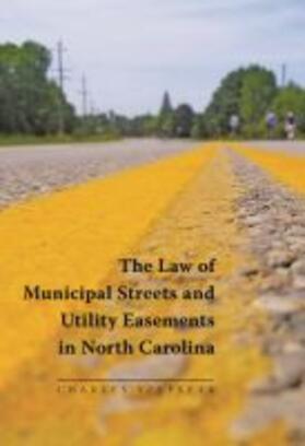 The Law of Municipal Streets and Utility Easements in North Carolina