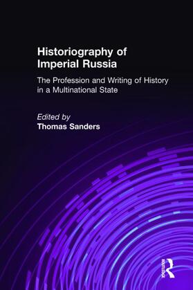 Historiography of Imperial Russia: The Profession and Writing of History in a Multinational State