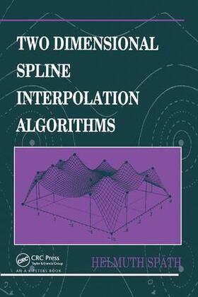 Two Dimensional Spline Interpolation Algorithms