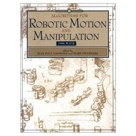 Algorithms for Robotic Motion and Manipulation