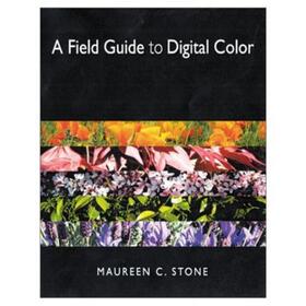 A Field Guide to Digital Color