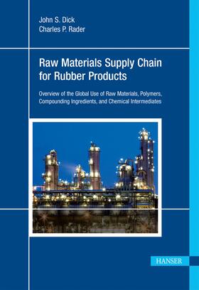 Raw Materials Supply Chain for Rubber Products: Overview of the Global Use of Raw Materials, Polymers, Compounding Ingredients, and Chemical Intermedi