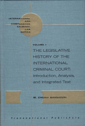 The Legislative History of the International Criminal Court: Introduction, Analysis, and Integrated Text (3 Vols)