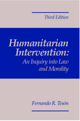 Humanitarian Intervention: An Inquiry Into Law and Morality, 3rd Edition