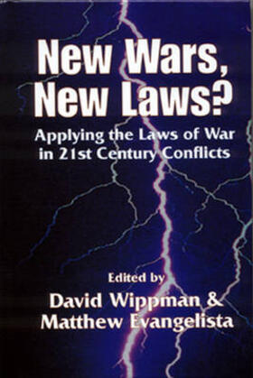 New Wars, New Laws? Applying Laws of War in 21st Century Conflicts